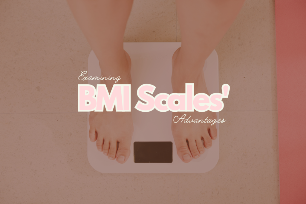 Examining BMI Scales' Advantages